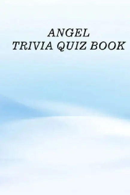 Angel: Trivia Quiz Book by Patrick Phillips