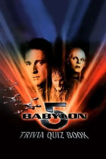 Babylon 5: Trivia Quiz Book by Patrick Phillips