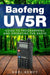 Baofeng -Uv5R: Guide to Programming and Operating the Radio by Kempf, Karl