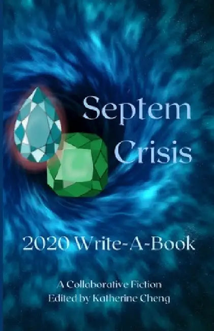Septem Crisis: Write-A-Book 2020 by Michael Brough