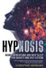 Deep Sleep Hypnosis and Guided Meditations for Anxiety and Self-Esteem: Find Again the Pleasure of a Healthy Sleep. Relieve Anxiety, Depression and In by Christine Hepburn