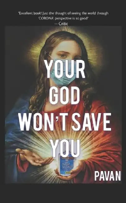 Your God Won't Save You by Pavan L. M.