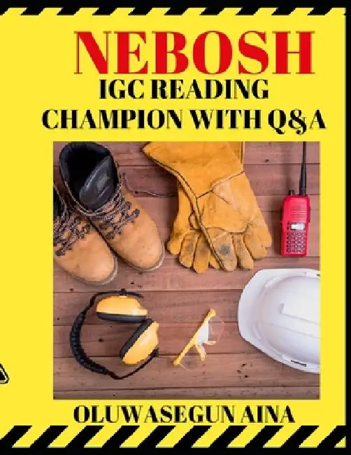 Nebosh igc reading champion with Q&A by Oluwasegun Aina