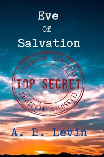 Eve of Salvation by A. B. Levin