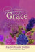 Blooming Grace: 31 Devotions to Blooming Grace with The Only Jesus by Cris Wilson