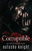 Corruptible by Natasha Knight