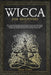 Wicca for Beginners: Let's Explore Together the World of Witches and Witchcraft. A Guide to Its History, Wiccan Beliefs, Magic, Book of Spe by Daisy Green