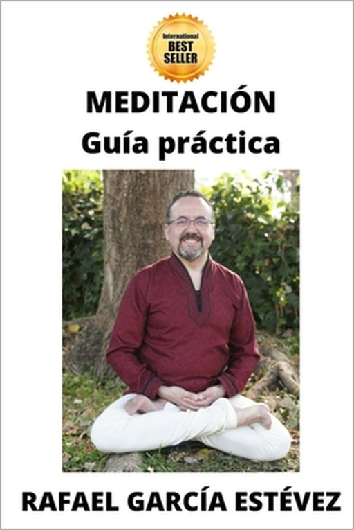 Meditación: Guía práctica by Rafael García Estévez