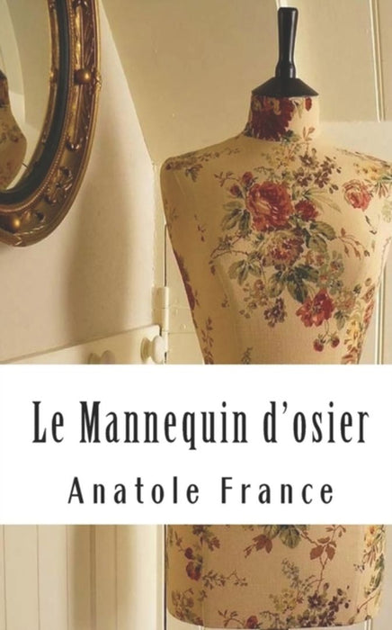 Le Mannequin d'osier by France, Anatole