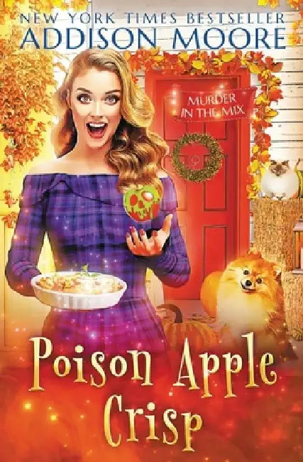 Poison Apple Crisp: Cozy Mystery by Addison Moore