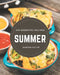 250 Essential Summer Recipes: Best Summer Cookbook for Dummies by Marion Cutlip