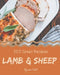 303 Great Lamb & Sheep Recipes: The Lamb & Sheep Cookbook for All Things Sweet and Wonderful! by Raven Cluff