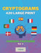 Cryptograms 420 Large Print: Foreign Proverbs [Vol. 3] by Poderno Creations
