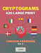 Cryptograms 420 Large Print: Foreign Proverbs [Vol. 4] by Poderno Creations