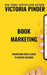 Book Marketing: Transform Cold Clicks into Raving Readers by Victoria Pinder