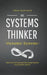 The Systems Thinker - Dynamic Systems: Make Better Decisions and Find Lasting Solutions Using Scientific Analysis. by Albert Rutherford