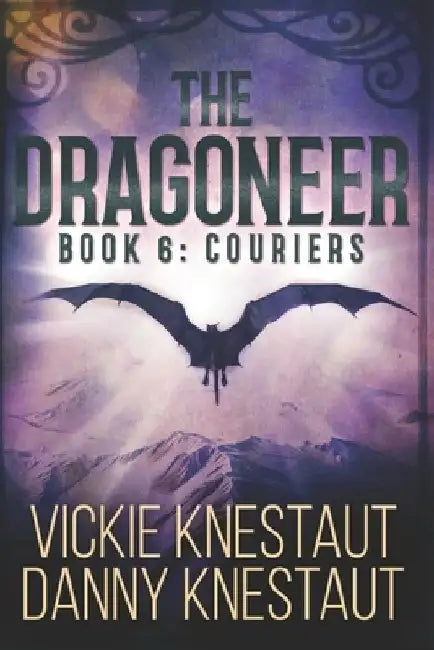 The Dragoneer: Book 6: Couriers by Danny Knestaut