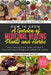 How to Grow a Garden of Medicinal Healing Plants and Herbs: Learn How to Plant, Grow, Harvest & Store all Natural Botanicals Indoors & outdoor by Christopher Spicer
