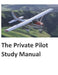 The Private Pilot Study Manual by Jeremy Osinski