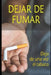 Dejar de fumar: Deja de una vez el tabaco by Vicente S