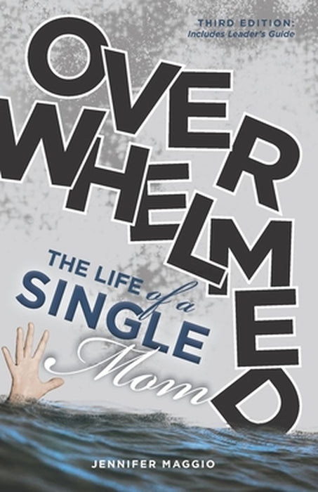 Overwhelmed: The Life of a Single Mom by Maggio, Jennifer Barnes
