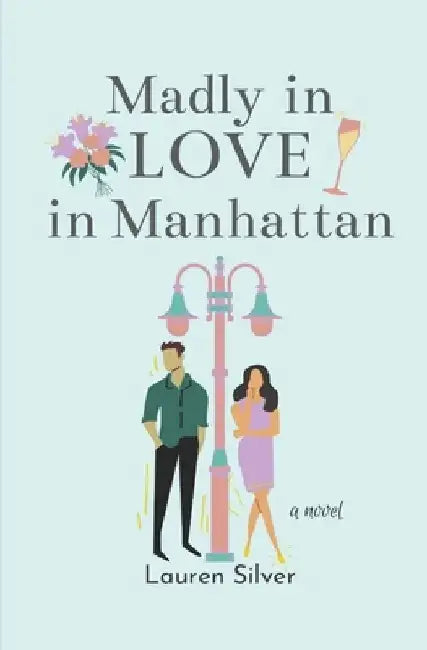 Madly in Love in Manhattan by Lauren Silver