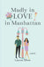 Madly in Love in Manhattan by Lauren Silver