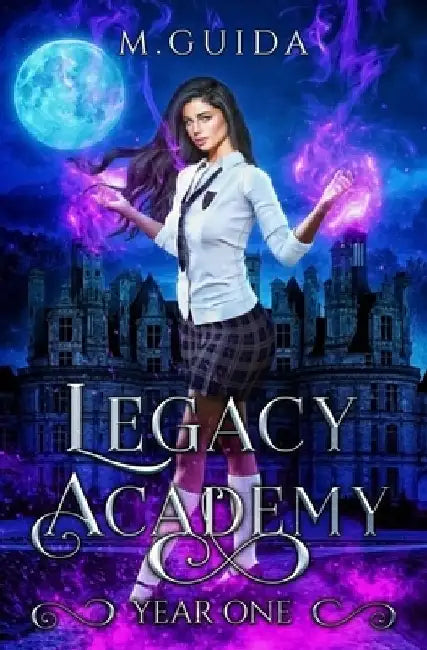 Legacy Academy: Year One: Paranormal Academy Romance by M. Guida