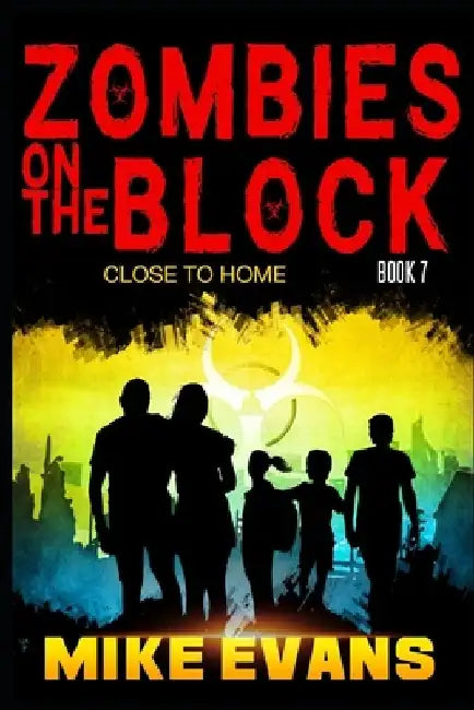 Zombies on The Block: Close to Home by Mike Evans