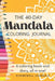 The Forty Day Mandala Coloring Journal: A coloring book and diary all in one! by Scribewell Journals