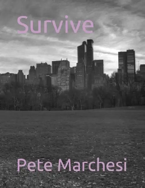 Survive by Pete Marchesi