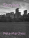 Survive by Pete Marchesi
