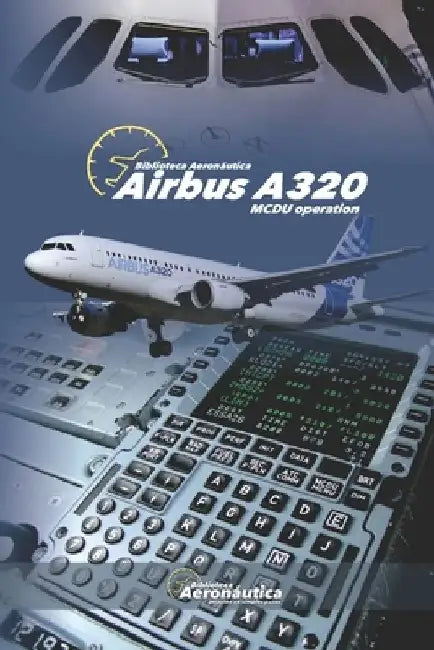 Airbus A320: MCDU Operation by Facundo Conforti