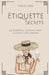 Etiquette Secrets: 20 Essential Lessons Every Elegant Lady Knows by Monika Anna