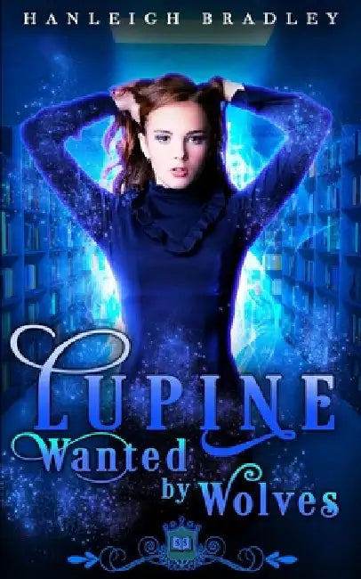 Lupine: Wanted by Wolves by Silver Springs Library