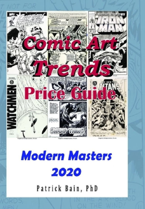 Comic Art Trends Price Guide 2020: Modern Masters Edition by Patrick T. Bain
