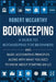 Bookkeeping: A Guide to Bookkeeping for Beginners and Basic Accounting Principles along with What You Need to Know About Starting an LLC by Robert McCarthy