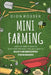 Mini Farming: What You Need to Know to Start Your Own Small Farm and a Guide to Backyard Beekeeping for Beginners by Dion Rosser