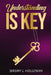 Understanding Is Key by Jeremy L. Holloway