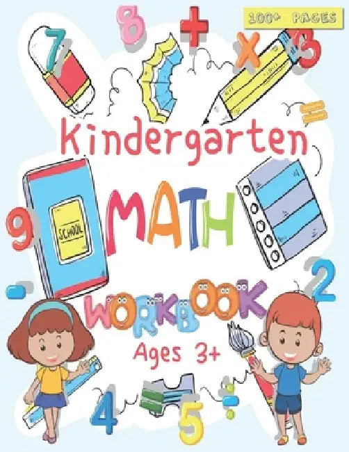 Kindergarten Math Workbook: For Kids Ages 3+, Beginner Math Preschool Learning Book with Number Tracing and Matching Activities, Basic Mathematica by Hamza Malek