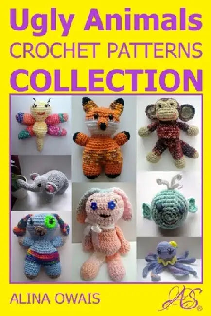 Ugly Animals Crochet Patterns Collection by Alina Owais