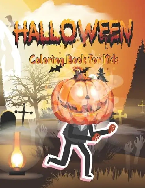 Halloween Coloring Book for kids: Halloween kids Designs Including with funny Witches, Ghosts, Pumpkins, Haunted Houses, and More lovey book by Coloring Book Press