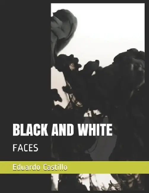Black and White: Faces by Eduardo Castillo