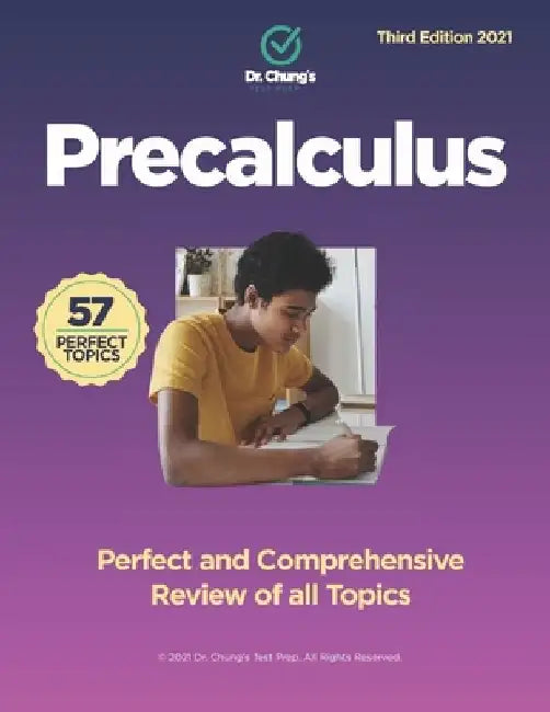 Dr. Chung's Precalculus: Perfect and Comprehensive Review of all Topics by John Chung