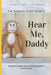 Hear Me, Daddy: Rainbow Room Book 2 by L. Michael M. Elton