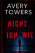 Nicht Wie Ich...: Psycho-Thriller by Avery Towers