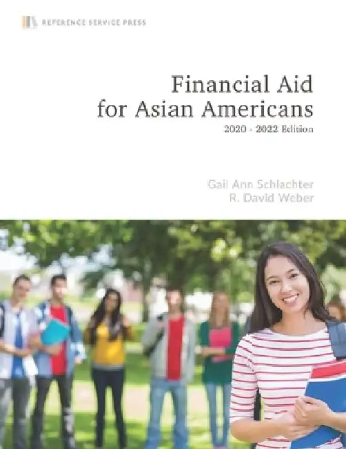 Financial Aid for Asian Americans: 2020-22 Edition by R. David Weber