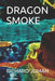 Dragon Smoke by Richard Jumah