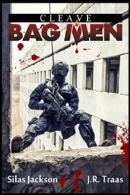 Bag Men: Cleave (Episodes 23 & 24) by J. R. Traas