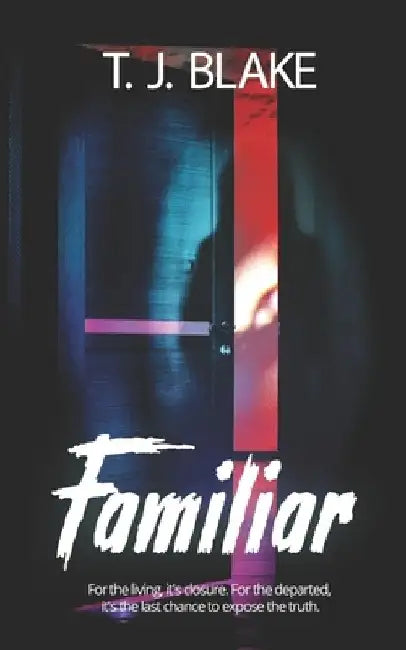 Familiar by T. J. Blake